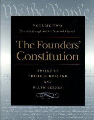 The Founders' Constitution: The Preamble Through Article 1, Section 8, Clause 4