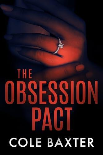 The Obsession Pact: An Unputdownable Gripping Psychological Thriller With A Shocking Twist