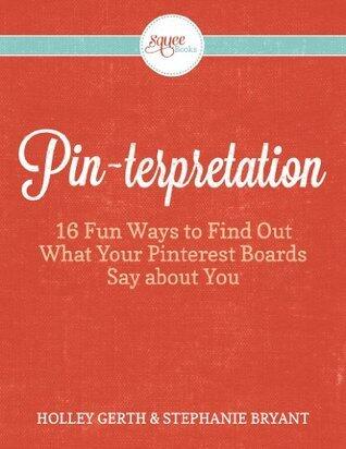 Pinterpretation: 16 Fun Ways to Find Out What Your Pinterest Boards Say about You