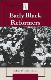 History Firsthand - Early Black Reformers