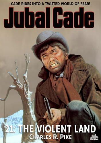 Jubal Cade 21 : The Violent Land