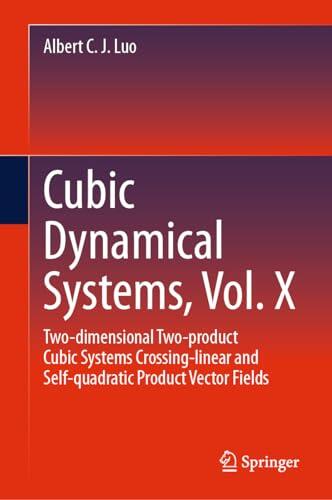 Two-dimensional Two-product Cubic Systems (Volume X)