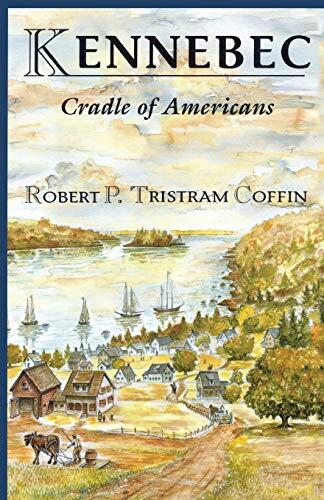 Kennebec: Cradle of Americans