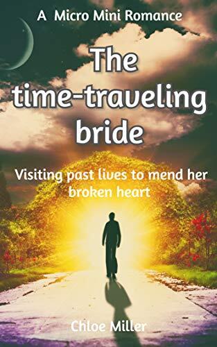 The time-traveling bride: Visiting past lives to mend her broken heart