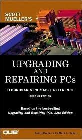 Upgrading and Repairing PCs: Technician's Portable Reference
