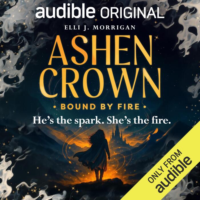 Bound by Fire: The Ashen Crown, Vol. 1