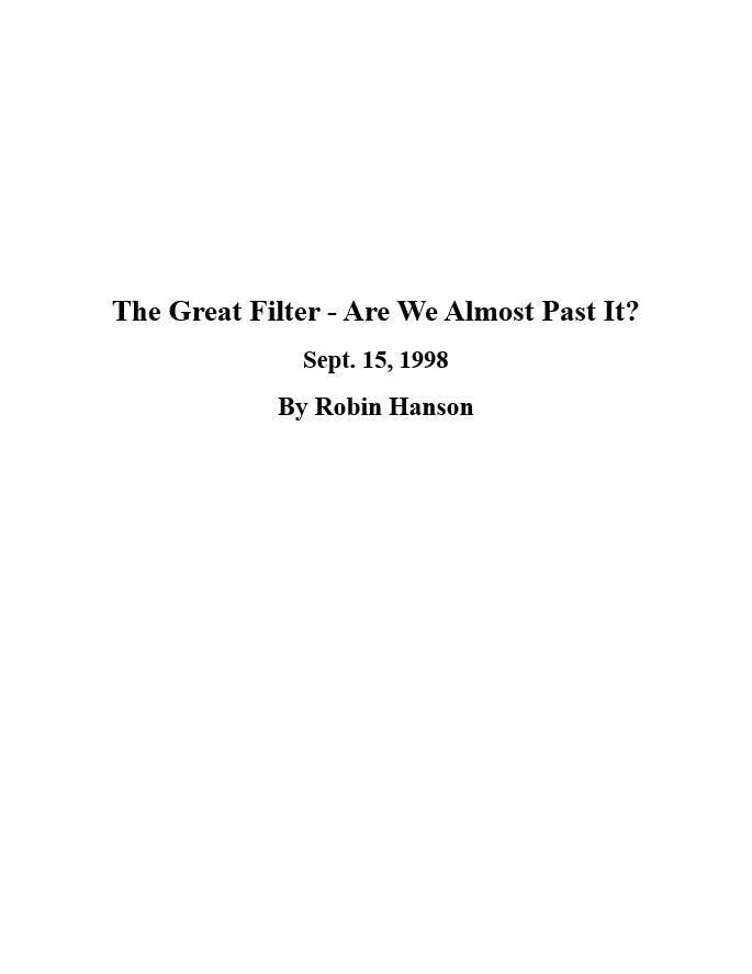 The Great Filter - Are We Almost Past It?