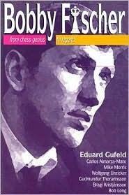 Bobby Fischer: From Chess Genius to Legend