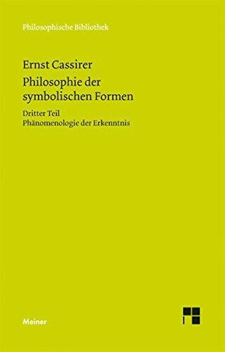 Philosophie der symbolischen Formen: Dritter Teil: Phänomenologie der Erkenntnis