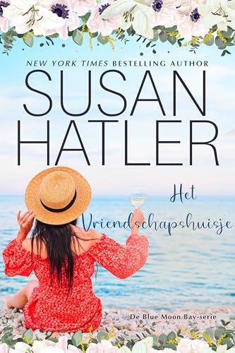 Het Vriendschapshuisje (Blue Moon Bay-serie Book 4)