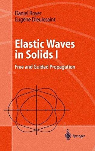 Elastic Waves in Solids I: Free and Guided Propagation