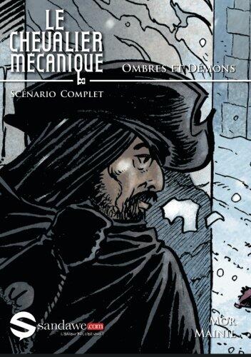 Le chevalier mecanique - Ombres et demons: Le scenario