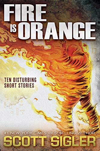 Fire is Orange: Ten Disturbing Short Stories