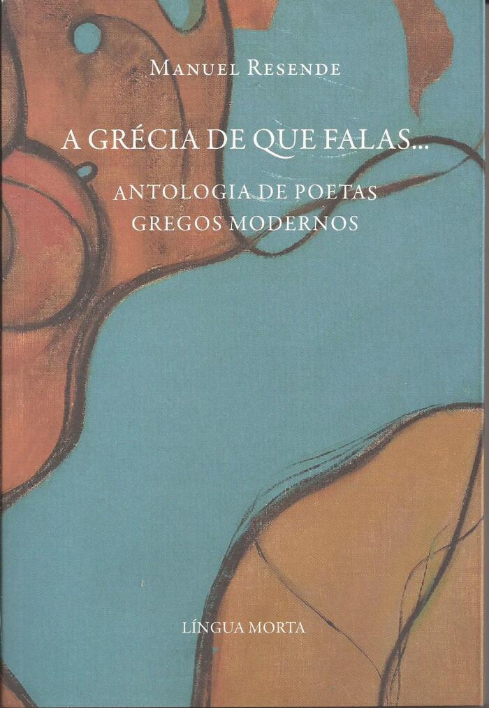 A Grécia de Que Falas: Antologia de Poetas Gregos Modernos