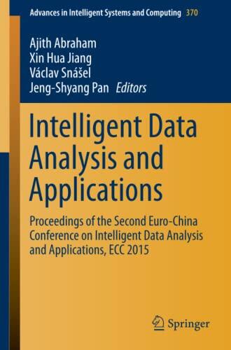 Intelligent Data Analysis and Applications: Proceedings of the Second Euro-China Conference on Intelligent Data Analysis and Applications, ECC 2015