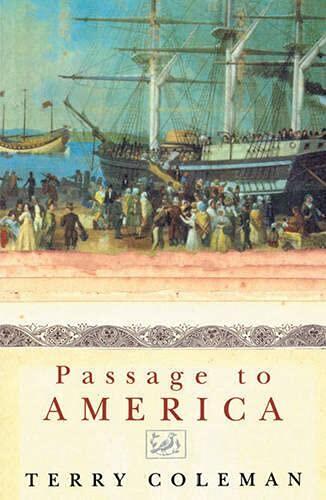 Passage To America: A History of Emigrants From Great Britain and Ireland to America in the Mid-Nineteenth Century