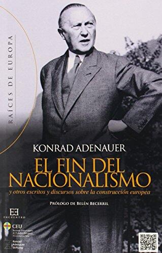 El fin del nacionalismo y otros escritos y discursos sobre la construcción europea