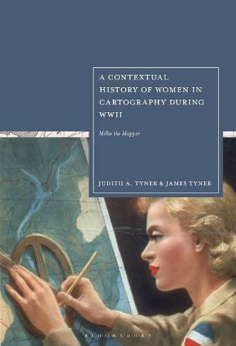 Contextual History of Women in Cartography During WWII, A: Millie the Mapper