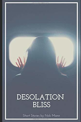 Desolation Bliss: Short Stories