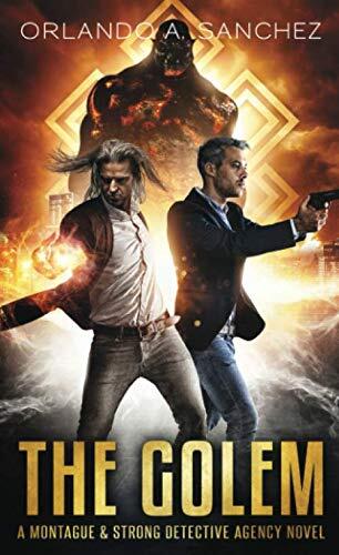 The Golem: A Montague & Strong Detective Novel