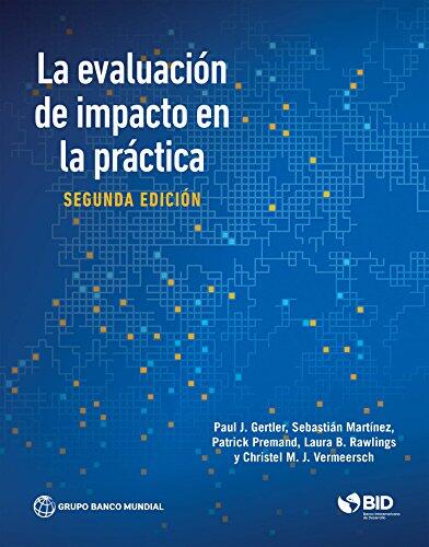 La Evaluación de Impacto en la Práctica (Segunda Edición)