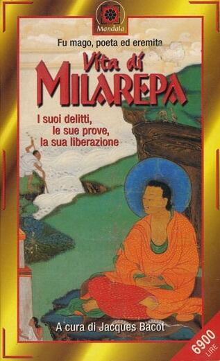 Vita di Milarepa: I Suoi Delitti, le Sue Prove, la Sua Liberazione