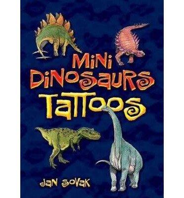 [(Mini Dinosaurs Tattoos )] [Author: Jan Sovak] [Feb-2000]