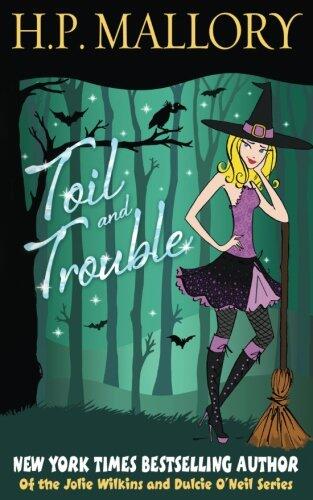 Toil And Trouble (The Jolie Wilkins Series)