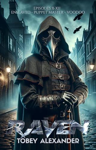 The Raven Episodes X-XII: A dark supernatural thriller of death, demons, and forgotten legends