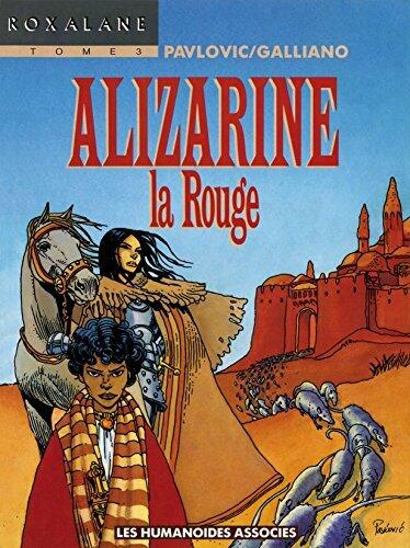 Roxalane Vol. 3: Alizarine la rouge