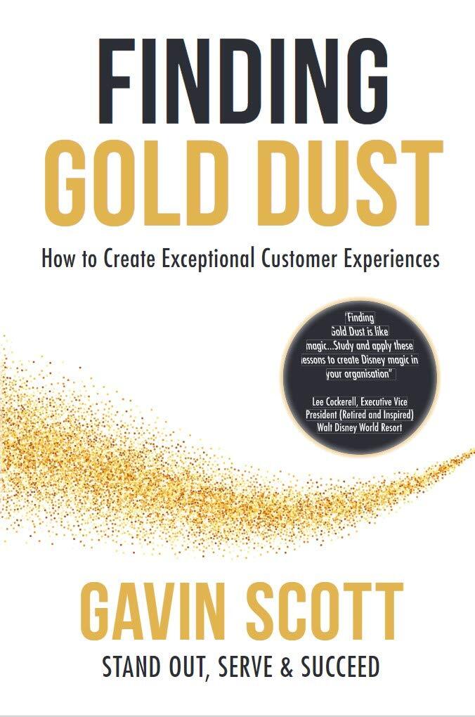 Finding Gold Dust: How To Create Exceptional Customer Experiences