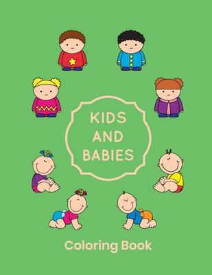 Kids And Babies Coloring Book