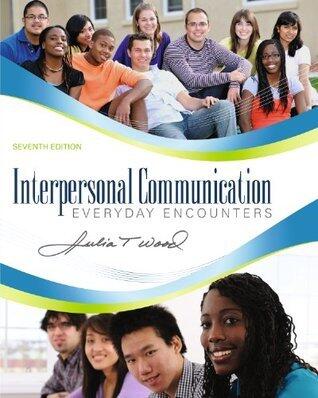 Interpersonal Communication: Everyday Encounters