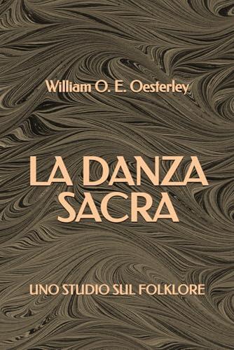 La Danza Sacra: Uno studio sul Folklore