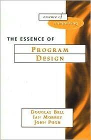 Essence of Program Design