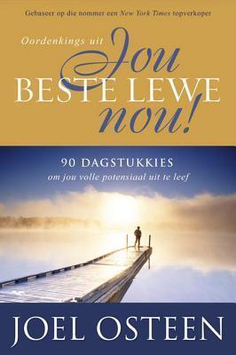 Oordenkings Uit Jou Beste Lewe Nou: 9 Dagstukkies Om Jou Volle Potensiaal Uit Te Leef