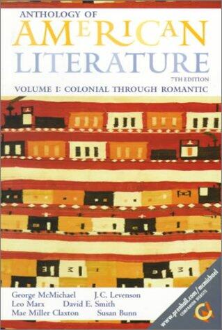 Anthology of American Literature (Volume I): Colonial Through Romantic