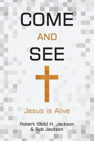 Come and See: Jesus is Alive