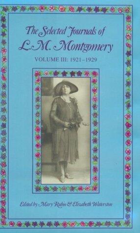 The Selected Journals of L.M. Montgomery