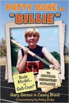 Patty Duke as "Billie": Role Model or Sell-Out?; The Cultural Controversy Explored