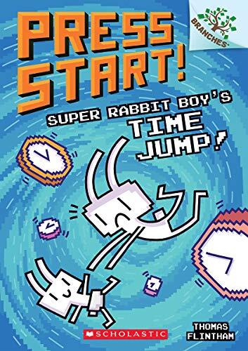 Super Rabbit Boy's Time Jump (Branches Book) (Volume 9)