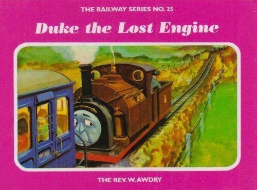 The Railway Series No. 25 : Duke the Lost Engine (Classic Thomas the Tank Engine) by Awdry, Rev. W. (2004) Hardcover