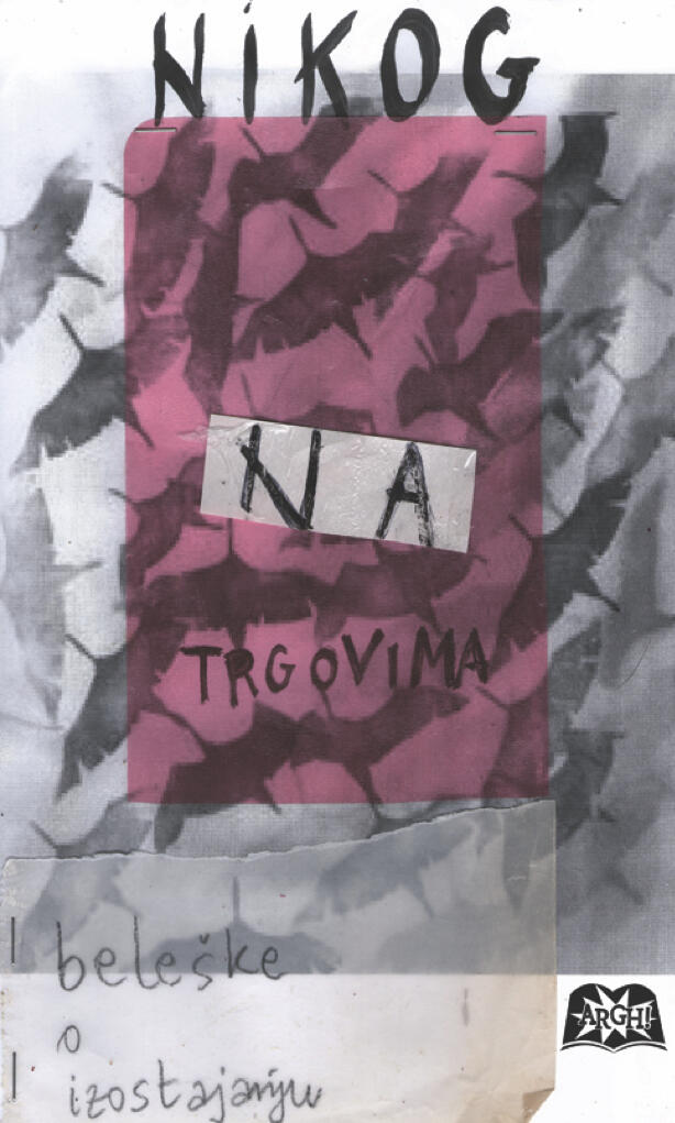 Nikog na Trgovima: Beleške o Izostajanju