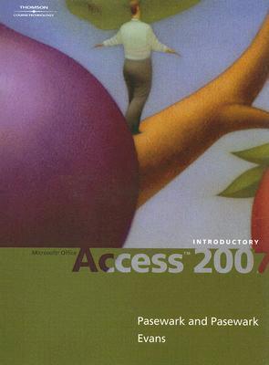 Microsoft Office Access 2007: Introductory (Available Titles Skills Assessment Manager