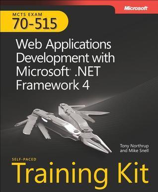 MCTS Self-Paced Training Kit (Exam 70-515): Web Applications Development with Microsoft .NET Framework 4