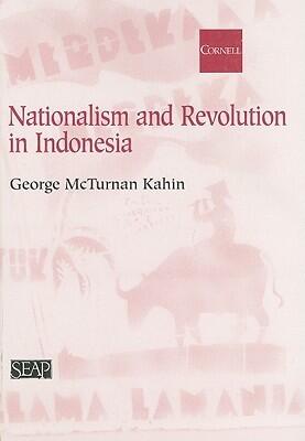 Nationalism and Revolution in Indonesia