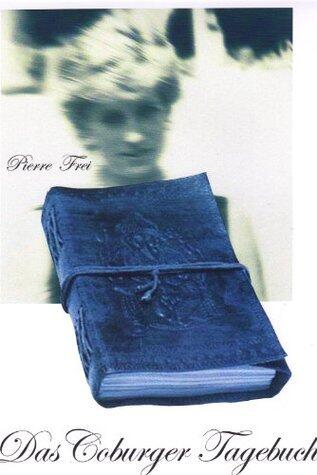 Das Coburger Tagebuch: Tod einer Prinzessin