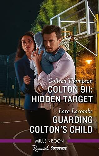 Colton 911: Hidden Target/Guarding Colton's Child