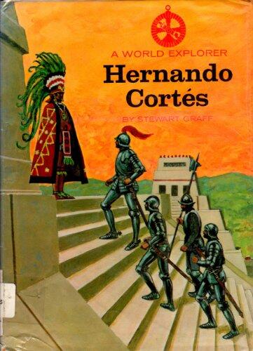A World Explorer: Hernando Cortés