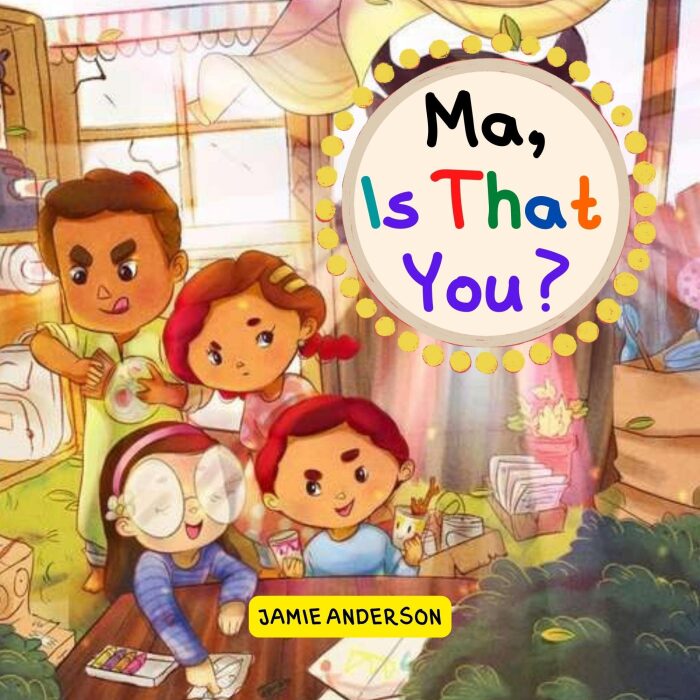Ma, Is That You ?: An Interesting Story About Four Friends Having A Secret Meeting Place, Preschool Book, Childrens Books Ages 4-8